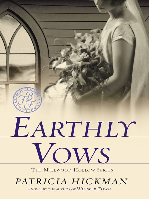Title details for Earthly Vows by Patricia Hickman - Available